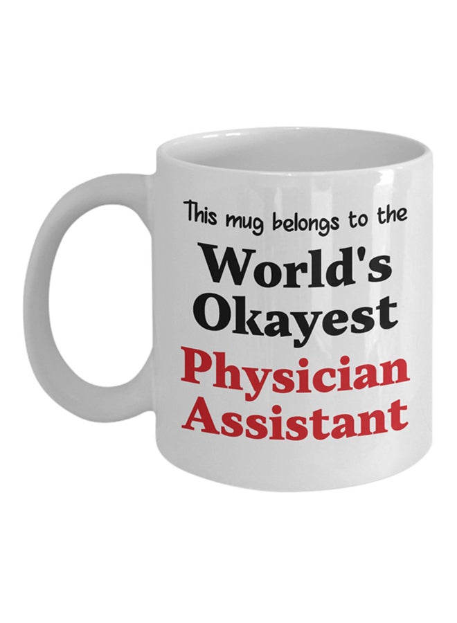 ITALCO World's Okayest Physician Assistant Printed Coffee Cup White 