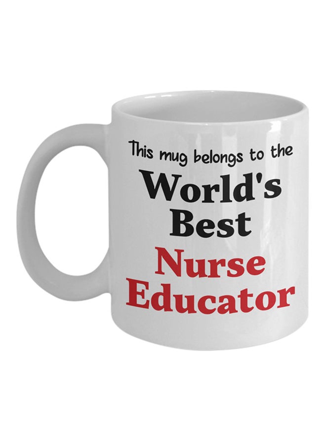 ITALCO World's Best Nurse Educator Printed Coffee Mug White 