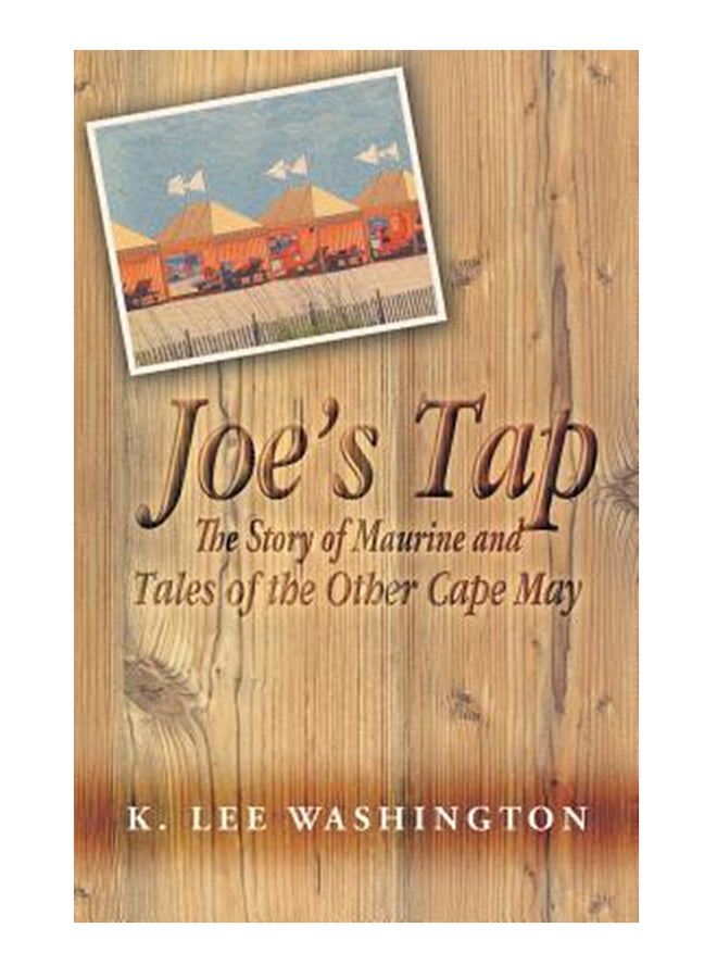 Joe's Tap: The Story Of Maurine And Tales Of The Other Cape May paperback english - 25/Aug/2016 