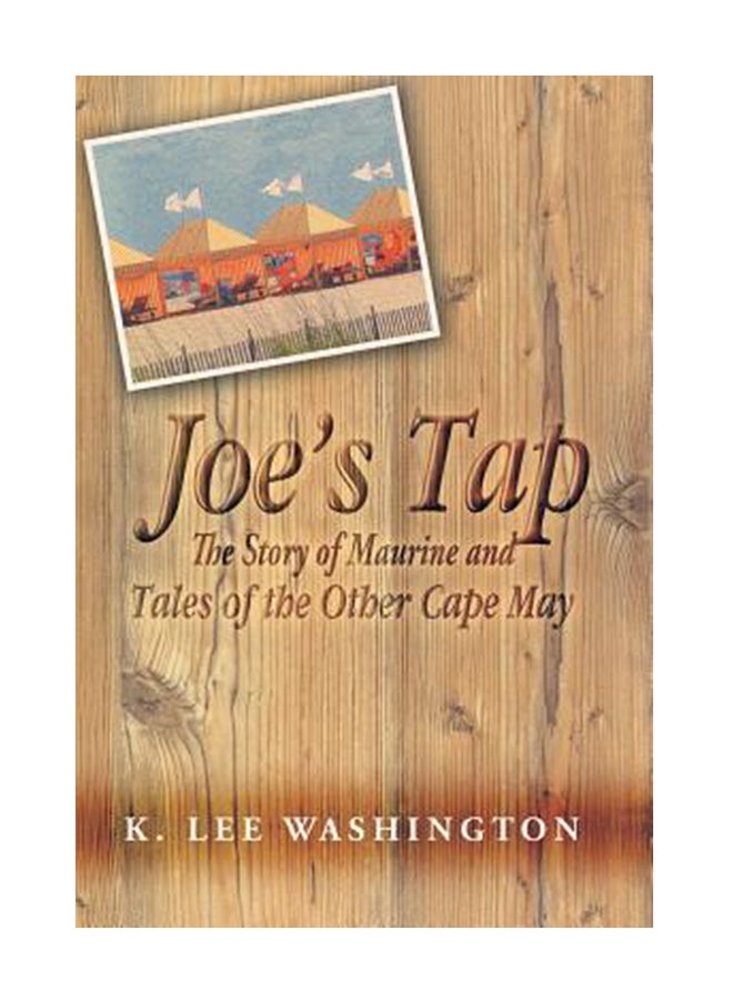Joe'S Tap: The Story Of Maurine And Tales Of The Other Cape May Paperback English by K. Lee Washington - 25/Aug/2016 