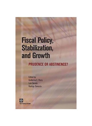 Fiscal Policy, Stabilization And Growth: Prudence Or Abstinence? Paperback English by Guillermo E Perry - 30 December 2007 - v1572433992/N31765598A_1