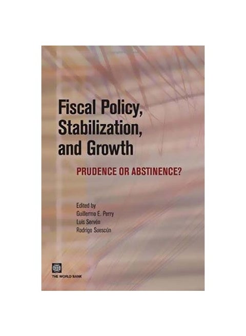 Fiscal Policy, Stabilization And Growth: Prudence Or Abstinence? Paperback English by Guillermo E Perry - 30 December 2007