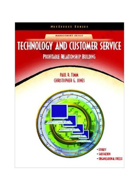 Technology And Customer Service: Profitable Relationship Building Paperback English by Paul R. Timm - 3 June 2004
