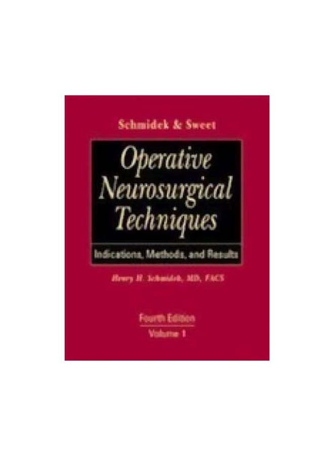 Schmidek And Sweet Operative Neurosurgicaltechniques: Indications, Methods, And Results paperback english - 1 July 1905 