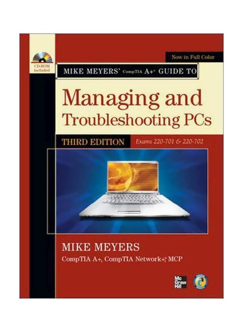 Mike Meyers' CompTIA A+ Guide To Managing And Troubleshooting PCs (Exams 220-701 And 220-702) english 1 February 2010
