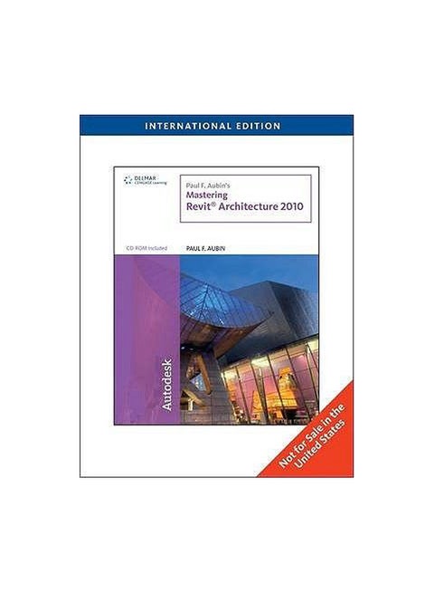 Mastering Revit Architecture 2010 English by Paul F. Aubin - 12 September 2009