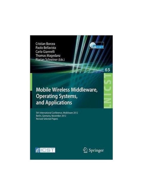 Mobile Wireless Middleware, Operating Systems, and Applications Paperback English - 9 February 2013