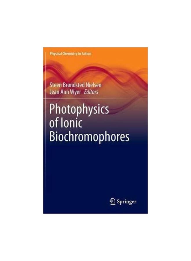 Photophysics of Ionic Biochromophores Hardcover English - 07 Nov 2013 