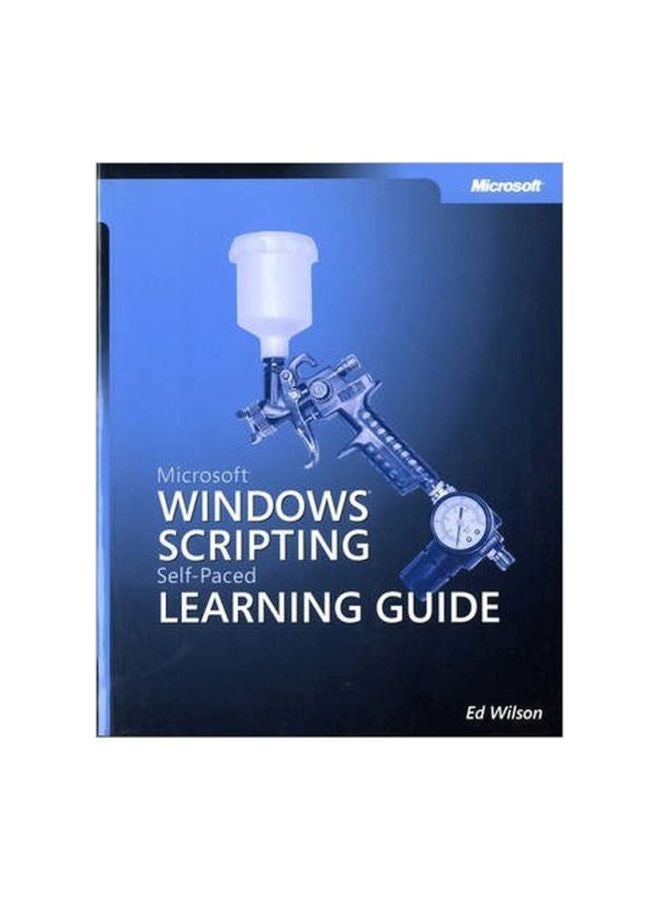 Microsoft Windows Scripting Self-paced Learning Guide English by Ed Wilson - 5 May 2004 