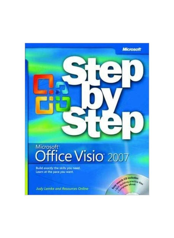 Microsoft Office Visio 2007 Step By Step : Build Exactly The Skills You Need. Learn At The Pace You Want. English by Judy Lemke - 39155 
