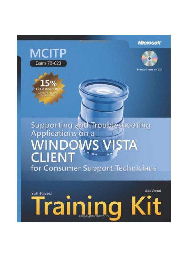 Supporting And Troubleshooting Applications On A Windows Vista Client For Consumer Support Technicians: MCTIP Self-Paced Training Kit Exam 70-623 english 19 September 2007 