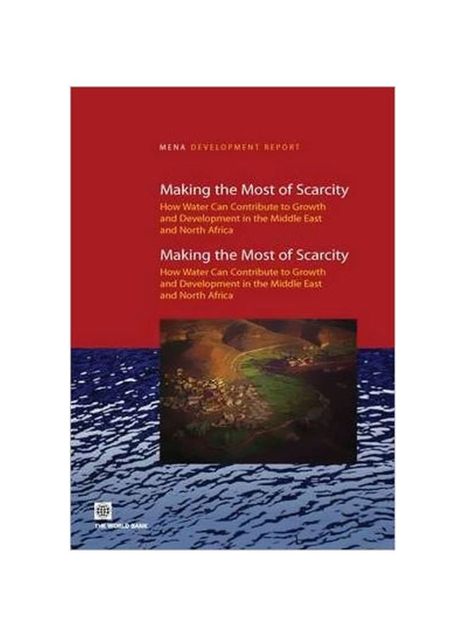 Making The Most Of Scarcity: Accountability For Better Water Management In The Middle East And North Africa paperback english - 30 April 2007 