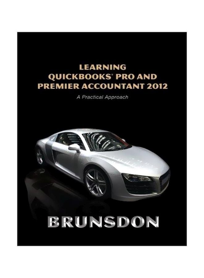 Learning QuickBooks Pro And Premier Accountant 2012 English by Terri E. Brunsdon - 22 July 2012 