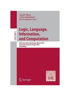Logic, Language, Information, And Computation Paperback English - 8 August 2013