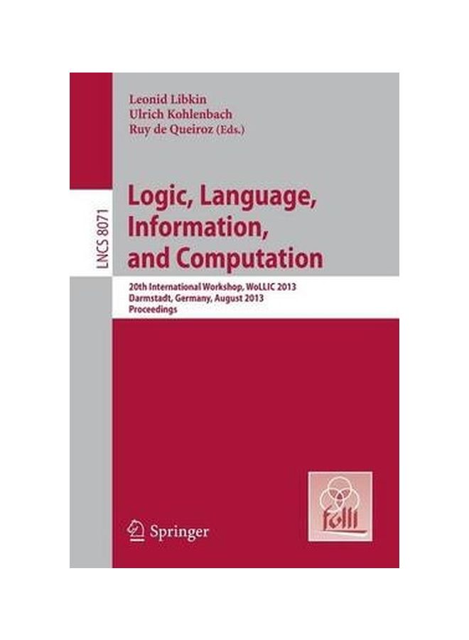 Logic, Language, Information, And Computation Paperback English - 8 August 2013 