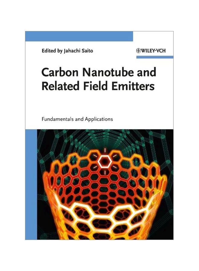 Carbon Nanotube And Related Field Emitters : Fundamentals And Applications Hardcover English by Yahachi Saito - 14 September 2010 