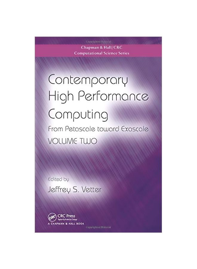 Contemporary High Performance Computing: From Petascale Toward Exascale, Volume Two Hardcover English by Jeffrey S. Vetter - 1 April 2015 