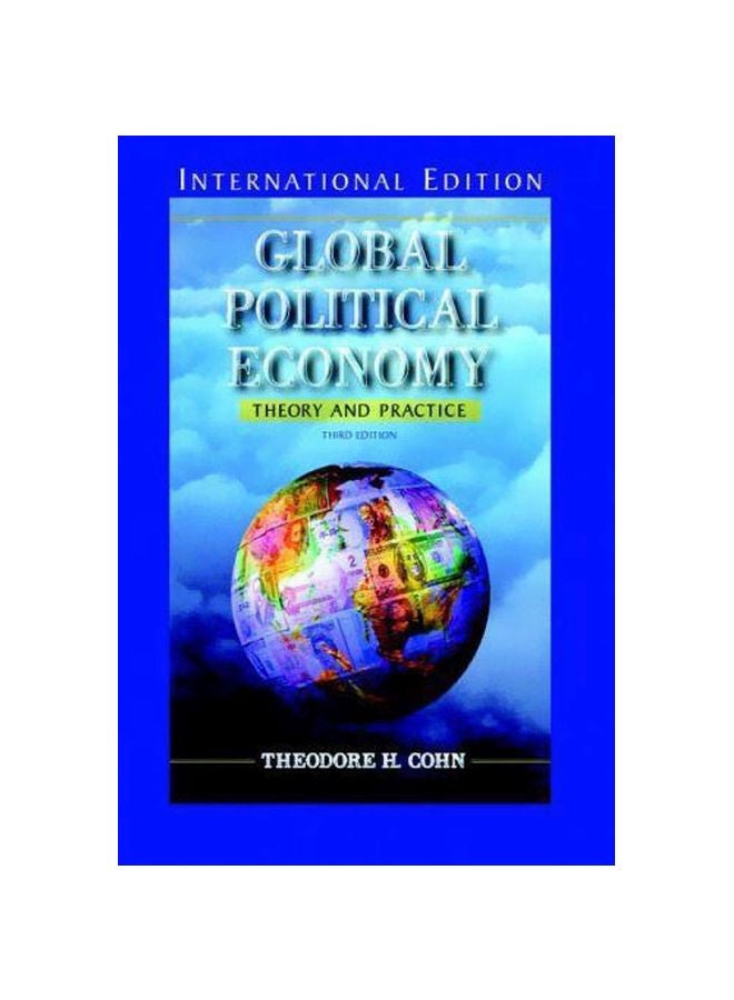 Global Political Economy: Theory And Practice Paperback English by Theodore H. Cohn