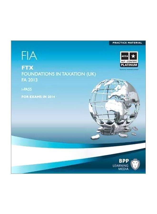 FIA FTX Foundations In Taxation UK FA 2013 audio_book english - 4 April 2014 