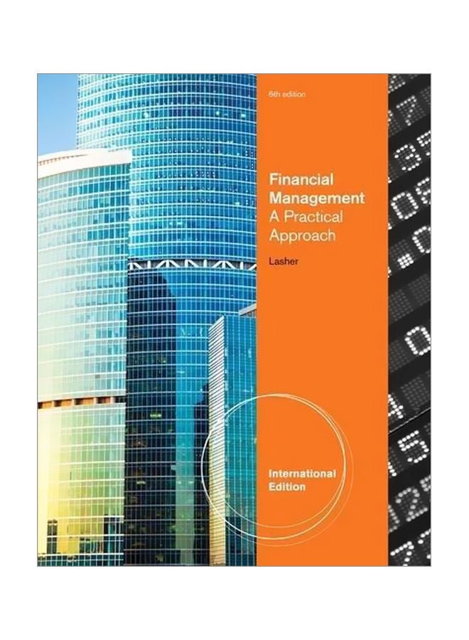 Financial Management: A Practical Approach, International Edition (with Thomson One - Business School Edition 6-month Printed Access Card) English by William R. Lasher - 26 June 2010 