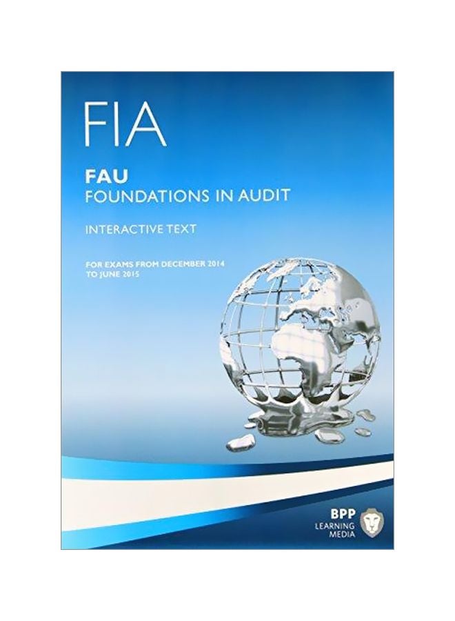 Fia Fau Foundations In Audit: Interactive Text Paperback English by BPP Learning Media - 30 April 2014 