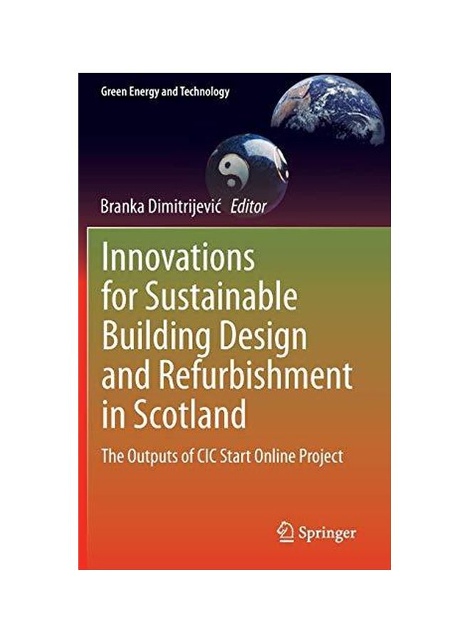 Innovations For Sustainable Building Design And Refurbishment In Scotland : The Outputs Of Cic Start Online Project Hardcover English by The Outputs Of Cic Start Online Project - 21 Nov 2013 