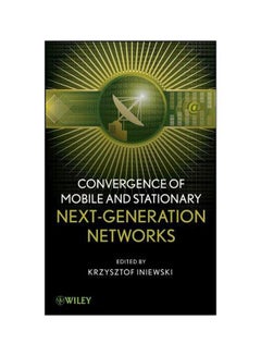 Convergence Of Mobile And Stationary Next-Generation Networks Hardcover English - 30 November 2010 
