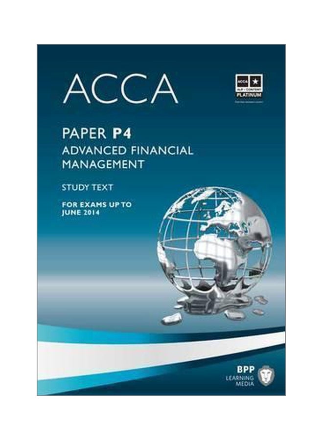 ACCA P4 Advanced Financial Management: Study Text Paperback English by BPP Learning Media - 3 September 2012