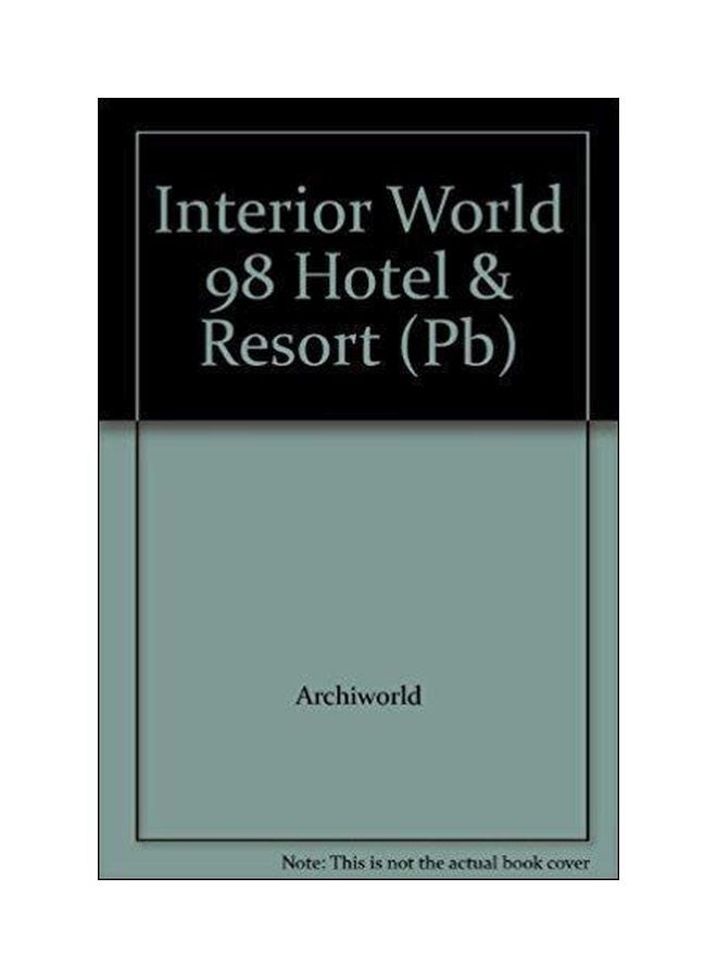 Interior World Volume 98 Hotel And Resort paperback english 