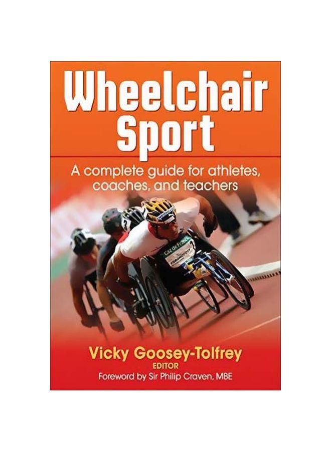 Wheelchair Sport: A Complete Guide For Athletes, Coaches And Teachers Hardcover English by Vicky Goosey-Tolfrey - 22-Apr-10 