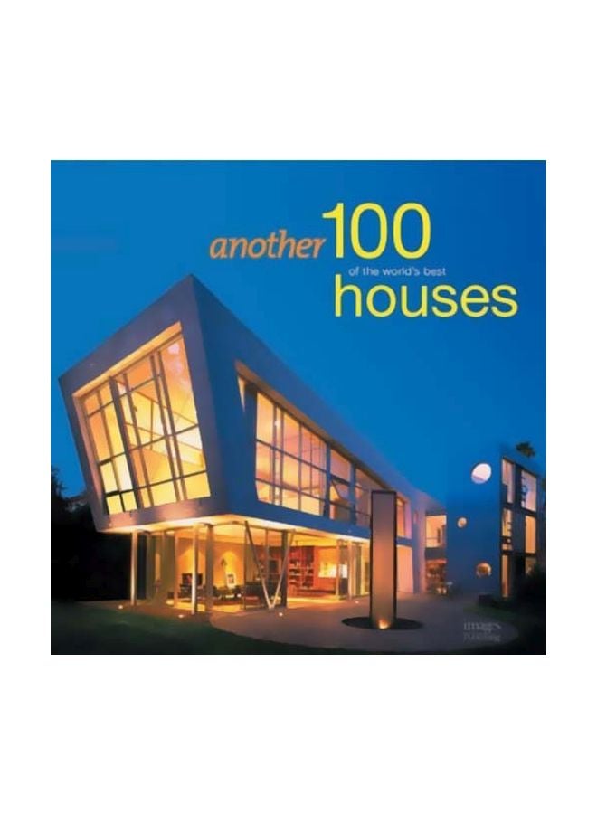 Another 100 Of The Worlds Best Houses Hardcover English - 10-Jul-06
