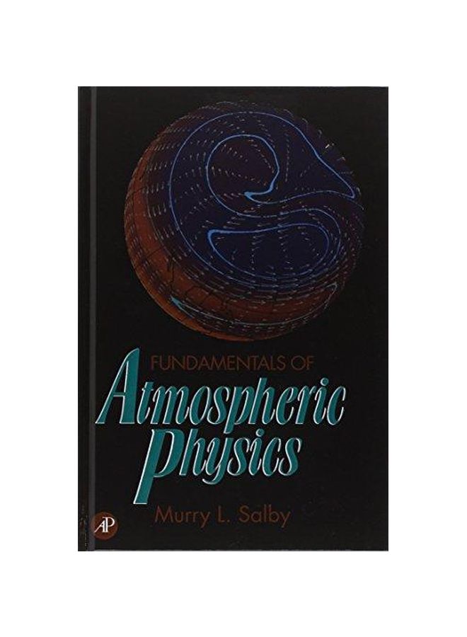 Fundamentals Of Atmospheric Physics: Volume 61 Hardcover English by Murry L. Salby - 27-May-96 