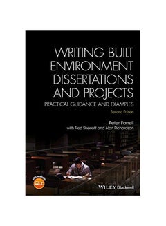 Writing Built Environment Dissertations And Projects: Practical Guidance And Examples paperback english - 31-May-16