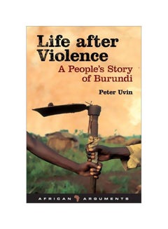 Life After Violence: A People's Story Of Burundi paperback english - 01-Mar-09 