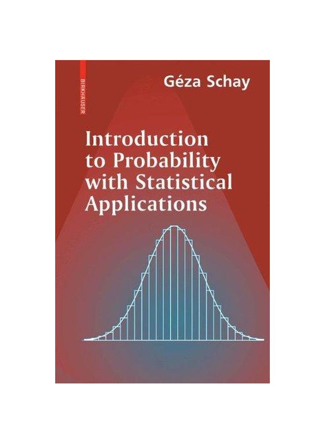 Introduction To Probability With Statistical Applications Paperback English by Geza Schay - 30-Aug-07 