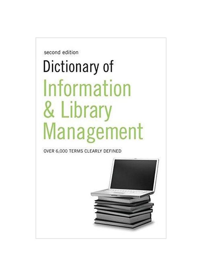 Dictionary Of Information And Library Management: Over 6000 Words Clearly Defined paperback english - 01-Dec-06 
