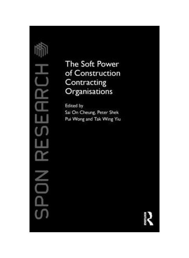 The Soft Power Of Construction Contracting Organisations hardcover english - 01-Feb-15 