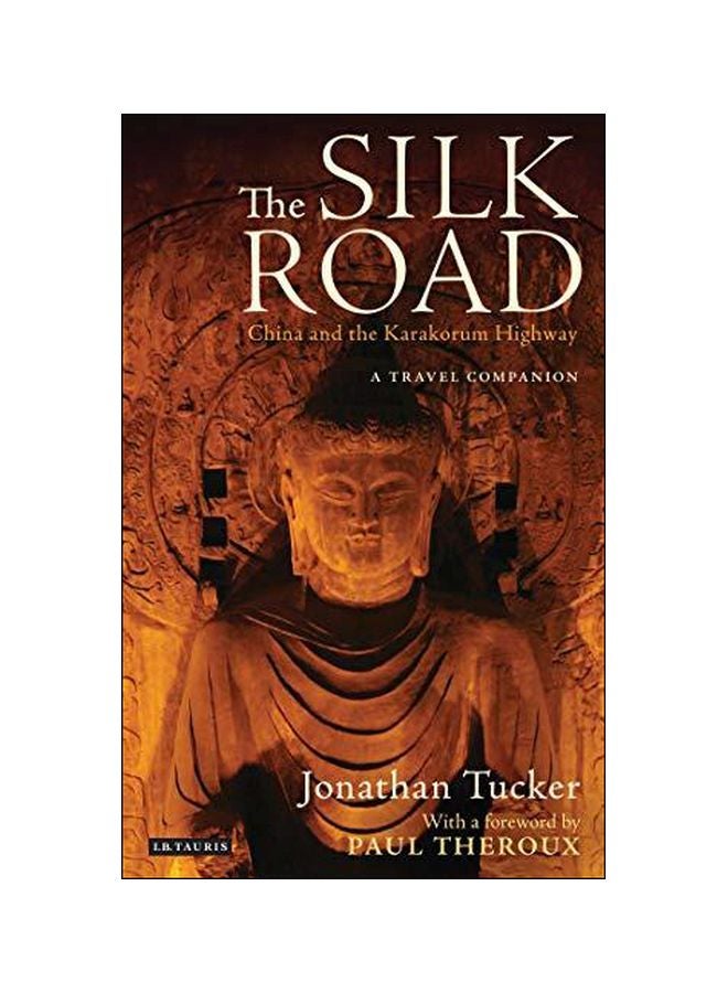 The Silk Road - China And The Karakorum Highway: A Travel Companion paperback english - 30-Apr-15