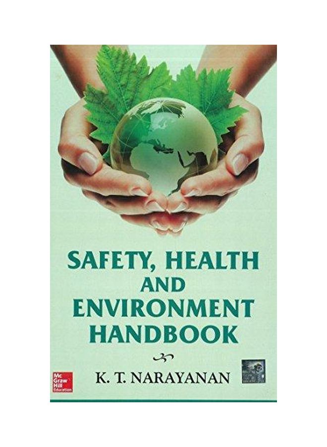 Safety, Health And Environment Handbook Hardcover by K T Narayanan - 12-Mar-15 