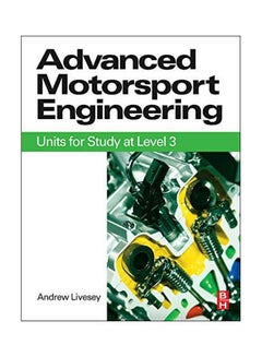 Advanced Motorsport Engineering: Unit For Study At Level 3 paperback english - 03-May-12 