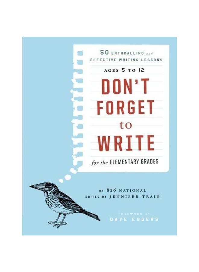 Don't Forget To Write For The Elementary Grades : 50 Enthralling And Effective Writing Lessons Paperback English by Oxford University Press