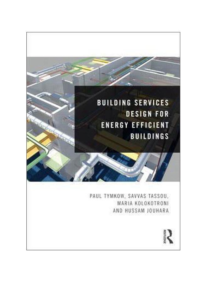 Building Services Design For Energy Efficient Buildings Paperback English by Paul Tymkow - 31-May-13 