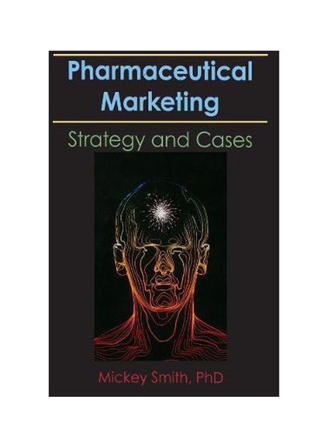 Pharmaceutical Marketing: Strategy And Cases Hardcover English by Mickey C. Smith - 01-Dec-91 