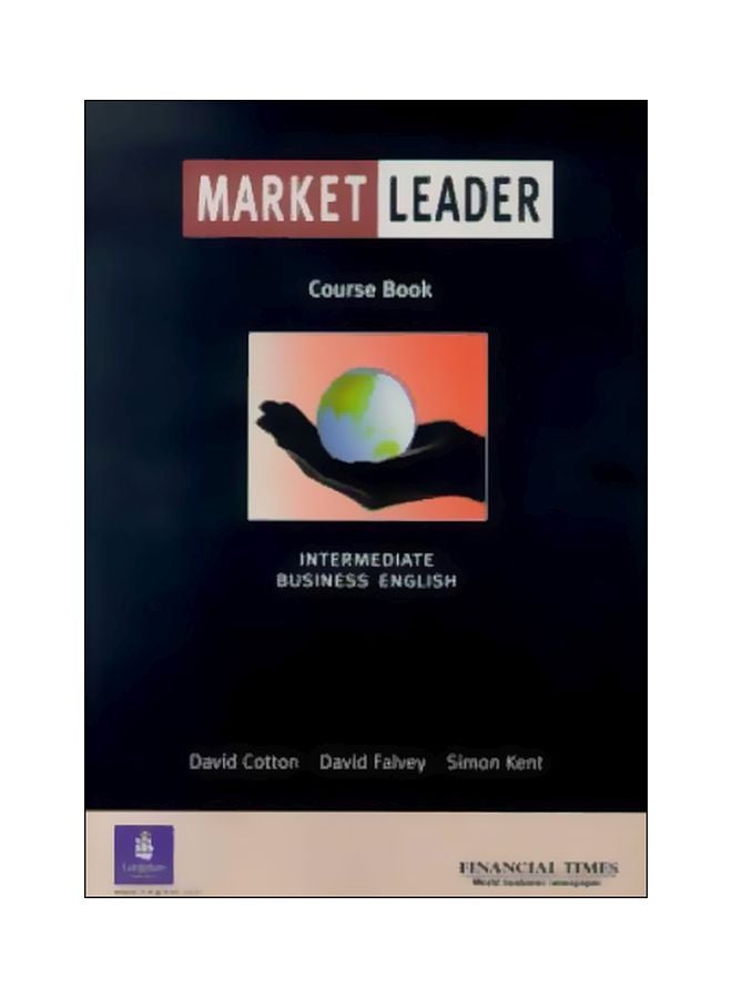 Market Leader: Business English With The Financial Times Course Book Paperback English by Simon Kent - 01-Jan-02 