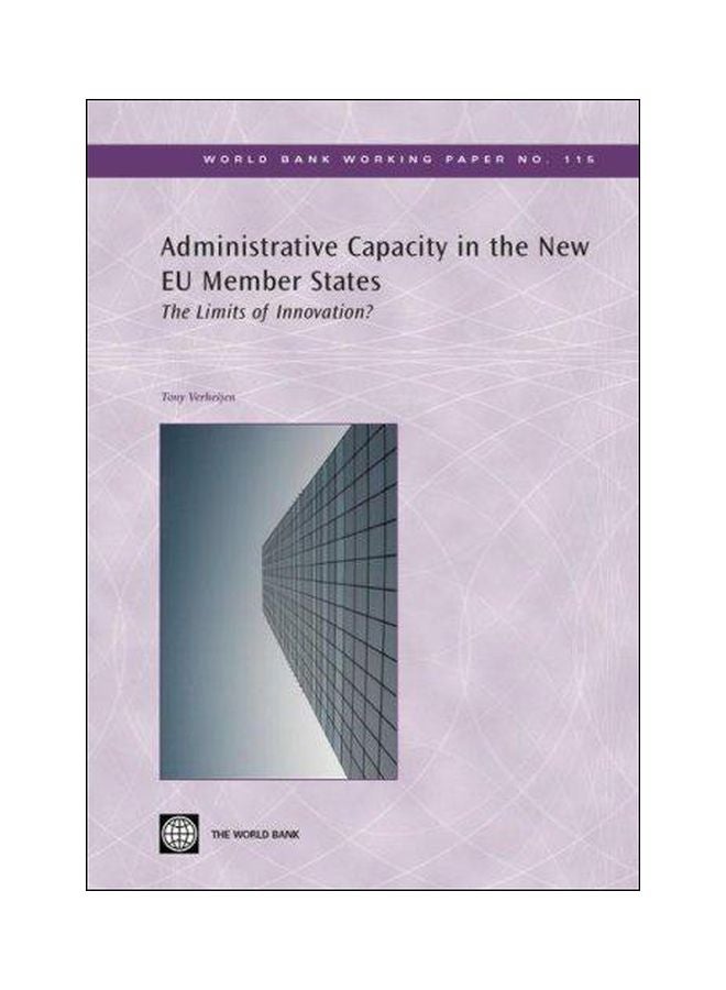 Administrative Capacity In The New EU Member States : The Limits Of Innovation? Paperback English by Tony Verheijen - 30-Oct-07