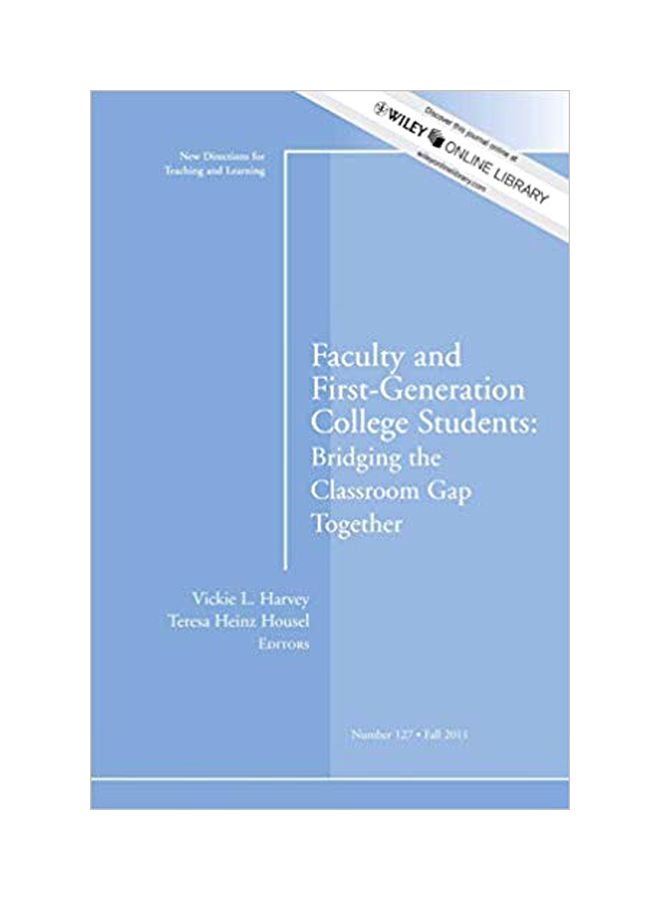 Faculty And First-Generation College Students: Bridging The Classroom Gap Together: New Directions For Teaching And Learning, Number 127 paperback english - 22-Nov-11 