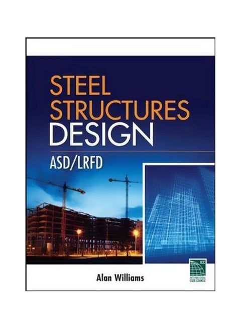 Steel Structures Design: ASD/LRFD Hardcover English by Alan Williams - 08-Feb-11