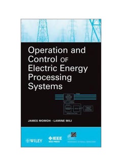 Operation And Control Of Electric Energy Processing Systems Paperback English by James A. Momoh - 40438 