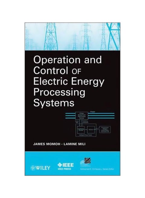 Operation And Control Of Electric Energy Processing Systems Paperback English by James A. Momoh - 40438