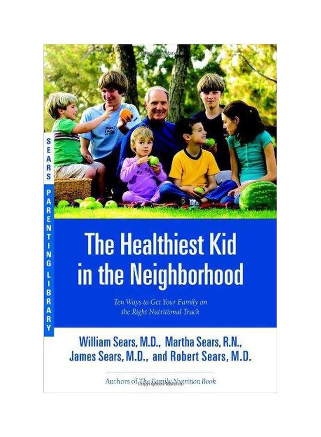 The Healthiest Kid In The Neighborhood Paperback English by M.DWilliam Sears - 06-Sep-06 